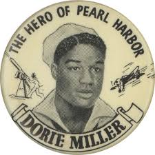 The hero of Pearl Harbor — Dorie Miller