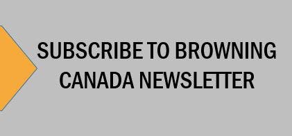 Subscribe to Browning Canada Newsletter