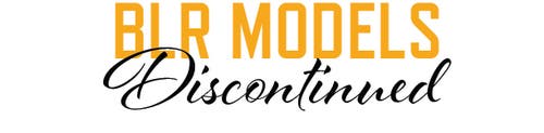 BLR Models Discontinued