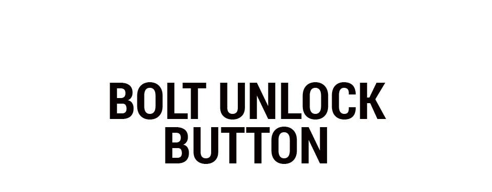 Bolt Unlock Button