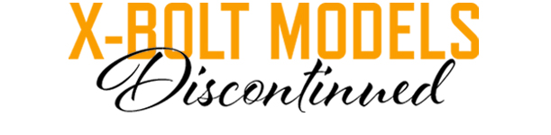 X-Bolt Models Discontinued