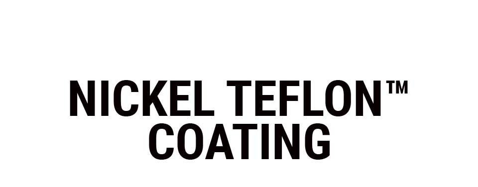 Nickel Teflon Coating