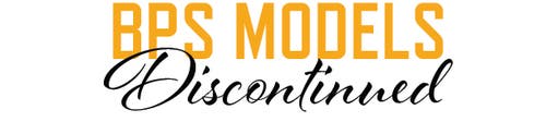 BPS Models Discontinued