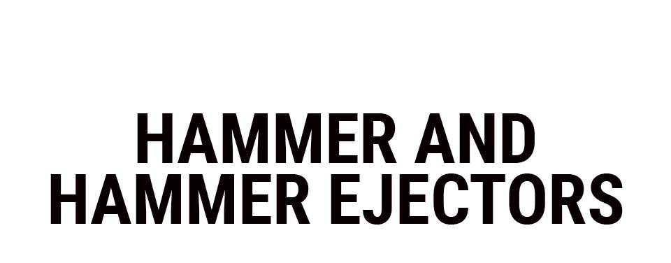 Hammer and Hammer Ejectors
