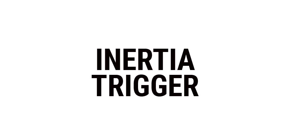 Inertia Trigger