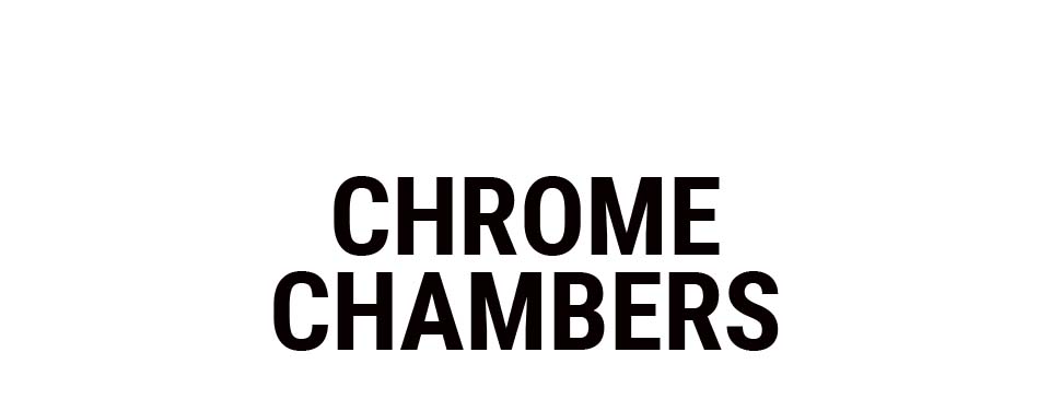 Chrome Chambers