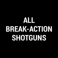 Break-Action Shotguns