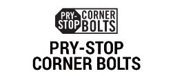 Pry-Stop Corner Bolts