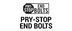 Pry-Stop End Bolts